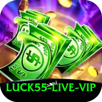 luck55 Live VIP - 2